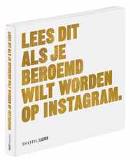 Lees dit  -   Lees dit als je beroemd wilt worden op Instagram