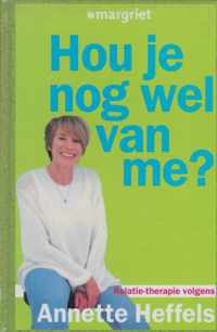 Hou je nog wel van me ?