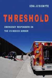 Threshold  Emergency Responders on the USMexico Border