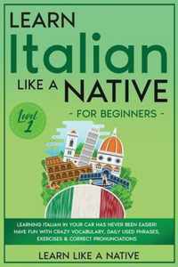 Learn Italian Like a Native for Beginners - Level 1