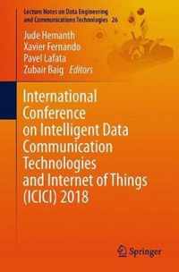 International Conference on Intelligent Data Communication Technologies and Internet of Things (ICICI) 2018