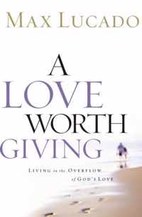 A Love Worth Giving