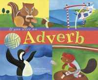 If You Were an Adverb