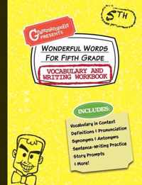 Wonderful Words for Fifth Grade Vocabulary and Writing Workbook