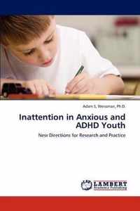 Inattention in Anxious and ADHD Youth