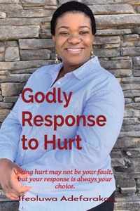 Godly Response to Hurt