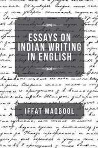 Essays on Indian Writing in English