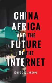 China, Africa, and the Future of the Internet