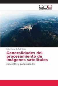 Generalidades del procesamiento de imagenes satelitales