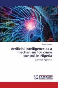 Artificial Intelligence as a mechanism for crime control in Nigeria