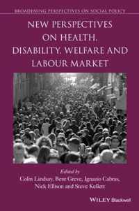 New Perspectives on Health, Disability, Welfare and the Labour Market