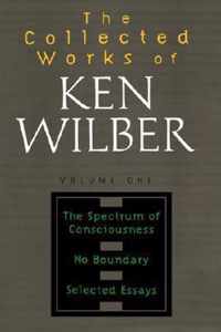 Collected Works of Ken Wilber, Volume 1