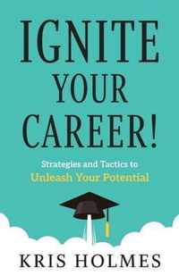 Ignite Your Career!