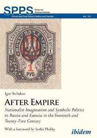 After Empire  Nationalist Imagination and Symbolic Politics in Russia and Eurasia in the Twentieth and TwentyFirst Century