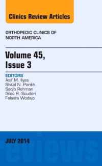 Volume 45, Issue 3, An Issue of Orthopedic Clinics