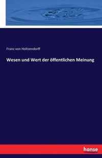 Wesen und Wert der oeffentlichen Meinung