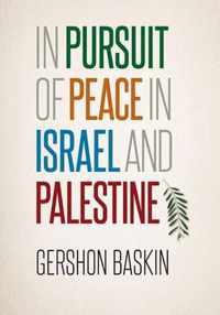 In Pursuit of Peace in Israel and Palestine