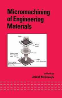 Micromachining of Engineering Materials