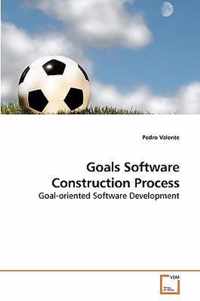 Goals Software Construction Process