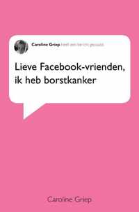 Lieve facebook-vrienden, ik heb borstkanker