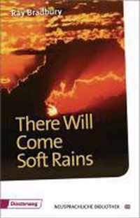 There will come soft rains