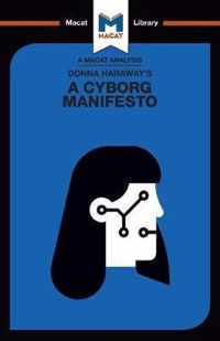 An Analysis of Donna Haraway's A Cyborg Manifesto