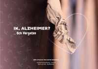 Ik, Alzheimer? ... Och Vergeten