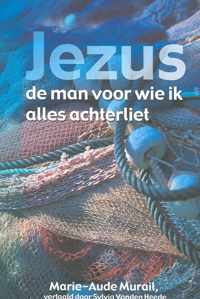 Jezus de man voor wie ik alles achterliet