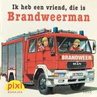 Ik heb een vriend, die is brandweerman