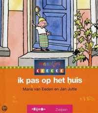 IK PAS OP HET HUIS