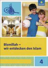 Bismillah 4. Arbeitsheft. Wir entdecken den Islam