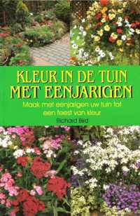 Kleur in de tuin met eenjarigen