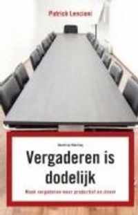 Vergaderen is dodelijk