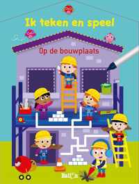 Ik teken en speel - Op de bouwplaats (Wipe & clean)