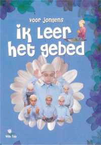 Islamitisch boek: Voor jongens, ik leer het gebed