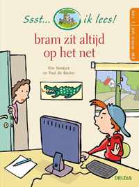 Ssst... ik lees! Bram zit altijd op het net (AVI 1 - AVI nieuw M3)