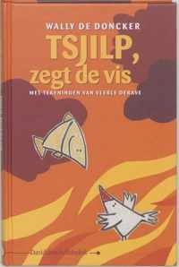 Tsjilp, zegt de vis