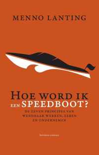 Hoe word ik een speedboot?