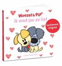 Woezel & Pip  -   Ik vind jou zo lief