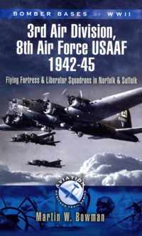 3rd Air Division, 8th Air Force Usaaf 1942-45 Bomber Bases of Wwii