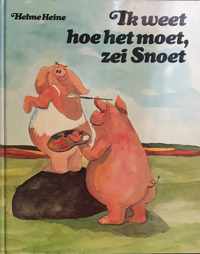 Ik weet hoe het moet zei snoet