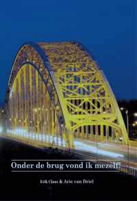 Onder de brug vond ik mezelf