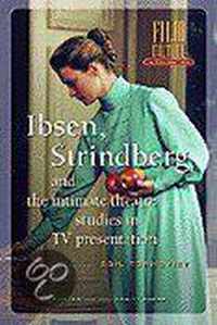 Ibsen, Strindberg and the Intimate Theatre