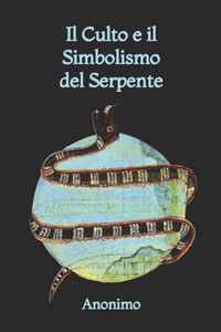 Il Culto e il Simbolismo del Serpente