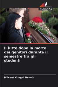 Il lutto dopo la morte dei genitori durante il semestre tra gli studenti