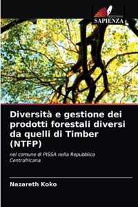 Diversita e gestione dei prodotti forestali diversi da quelli di Timber (NTFP)