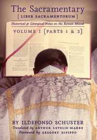 The Sacramentary (Liber Sacramentorum): Vol. 1