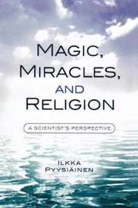 Magic, Miracles, and Religion