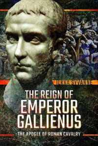 The Reign of Emperor Gallienus