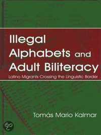 Illegal Alphabets and Adult Biliteracy